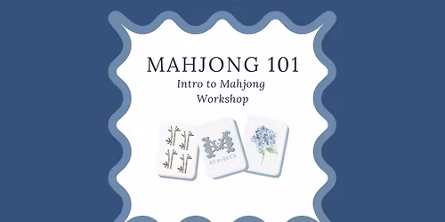 Mahjong 101 Workshop