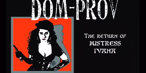 DomProv - The Return of Mistress Ivana