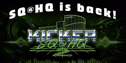 KICKER SQ@HQ II | 2nd Annual Sound Quality Competition & Car Show