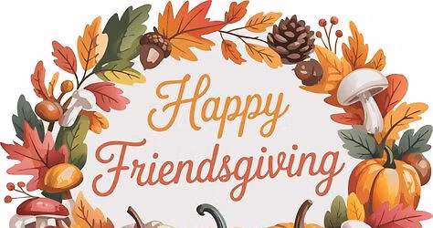 ANNUAL FRIENDSGIVING BLOCK PARTY