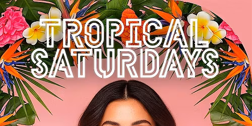 TROPICAL SATURDAY @ GUAVATROPICAL
