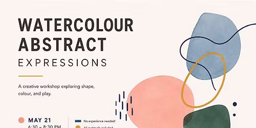 WATERCOLOUR ABSTRACT EXPRESSIONS WORKSHOP