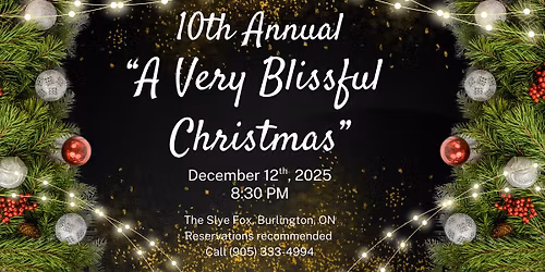 10th Annual \u201cA Very Blissful Christmas\u201d at The Slye Fox