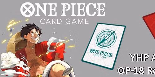 One Piece TCG: OP-18 Release Event