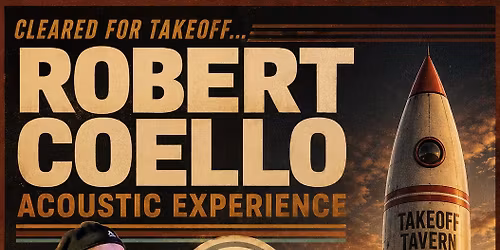 ROBERT COELLO ACOUSTIC EXPERIENCE @The Takeoff Tavern