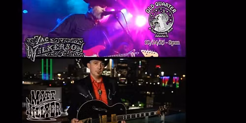ZAC WILKERSON & MATT HILLYER LIVE AT THE OLD QUARTER