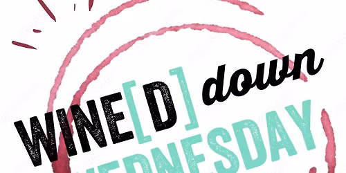 WINE{D} DOWN WEDNESDAY - Take $10 OFF! - 3 Hour Experience - Wood Workshop
