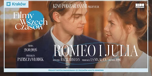 Filmy Wszech Czas\u00f3w \u2192 ROMEO I JULIA + prelekcja | Kino Pod Baranami