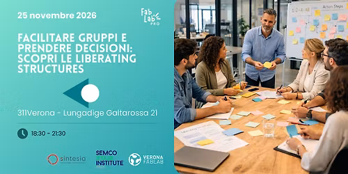 Facilitare gruppi e prendere decisioni: scopri le Liberating Structures