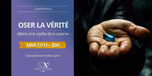 Conf\u00e9rence | Oser la v\u00e9rit\u00e9 : Matrix et le mythe de la caverne