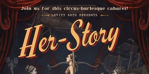 HERstory - The Untold Accounts of Impactful Women Throughout History - Late Show at Hidden Hall