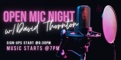 Open Mic Night w\/David Thornton
