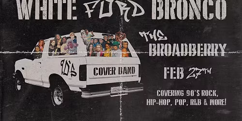 White Ford Bronco at The Broadberry 2\/27\/26