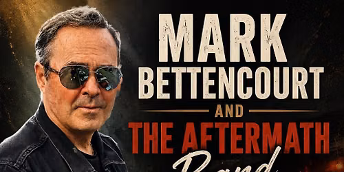 Mark Bettencourt and The Aftermath