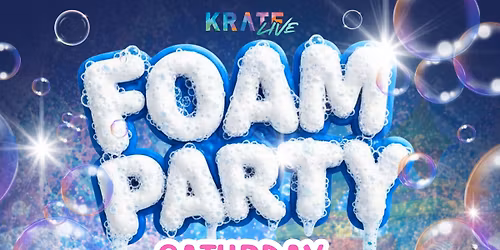KRATE Foam Party \ud83e\udee7\ud83e\udd73