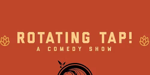 Rotating Tap Comedy @ Something Brewery **PATIO SHOW**