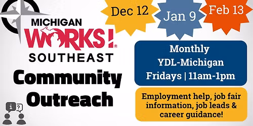 MICHIGAN WORKS! Southeast Community Outreach