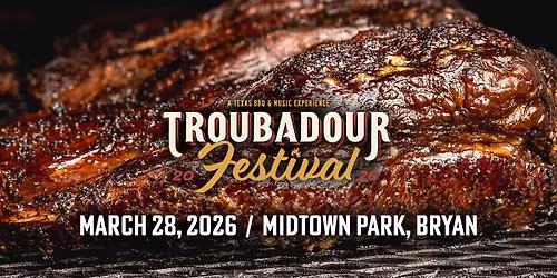 2026 Troubadour Festival | Bryan, Texas
