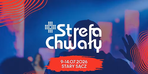 Strefa Chwa\u0142y 2026