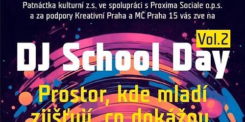 DJ School Day Vol.2 - Prostor, kde mlad\u00ed zji\u0161\u0165uj\u00ed, co dok\u00e1\u017eou