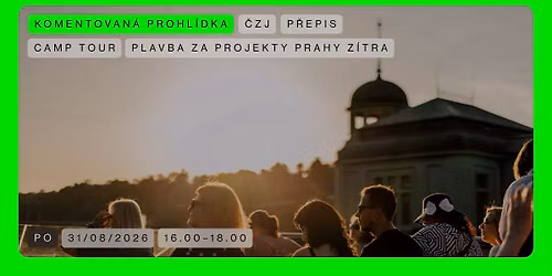 CAMP TOUR \ud83d\udfe2 Plavba za projekty Prahy z\u00edtra (\u010cZJ + P\u0158EPIS)