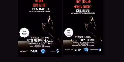 "Sesimi Duyan Var m\u0131? Ben Kad\u0131n." Kad\u0131n\u0131n \u00e7\u0131\u011fl\u0131\u011f\u0131 Stuttgart\u2019ta yank\u0131lan\u0131yor