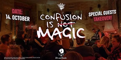 Confusion is Not Magic \u2013 Special Guests Takeover!