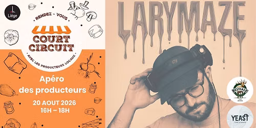 Court-Circuit -  Ap\u00e9ro des producteurs avec LARYMAZE