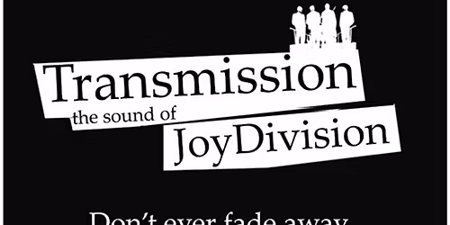 TRANSMISSION - The Sound of Joy Division + Neoplastic