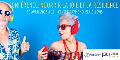 Conf\u00e9rence: Nourrir la joie et la r\u00e9silience