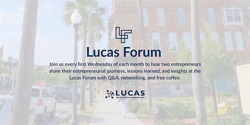 Lucas Forum: Coastal Georgia's Monthly Meetup for Entrepreneurs