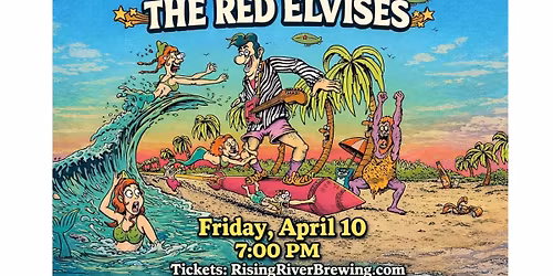 Rising River Presents: The Red Elvises!
