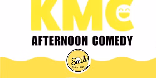 KMC Comedy Bank holiday Afternoon Special!