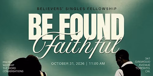 Be Found Faithful