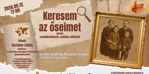 \ud83d\udcdcKeresem az \u0151seimet! \u2013 el\u0151ad\u00e1s csal\u00e1dkutat\u00e1sr\u00f3l, csal\u00e1dfa-\u00e1ll\u00edt\u00e1sr\u00f3l