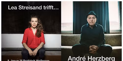 Lea Streisand trifft Andr\u00e9 Herzberg