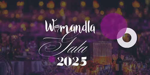 Womandla Foundation Business Masterclass & Fundraising Gala 2025. 