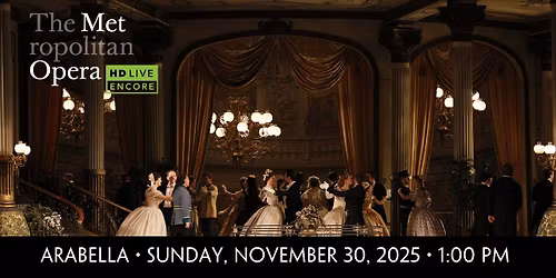 The Met: Live in HD Presents - Arabella