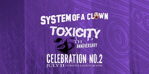 System Of A Clown's Toxicity 25th Anniversary Celebration #2