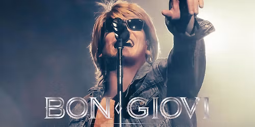 BON JOVI NIGHT - The World's Premier Tribute to Bon Giovi