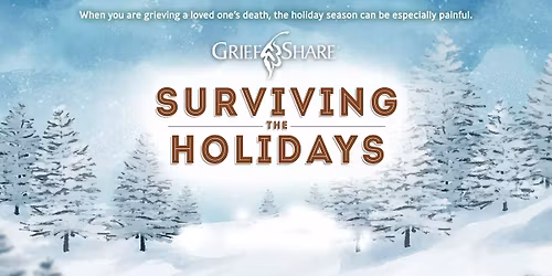 Surviving the Holidays | Grief Share | Thursday Session