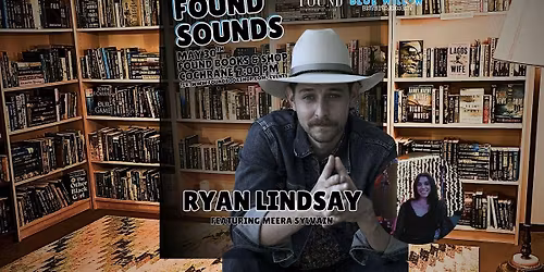 Concert: Found Sounds: Ryan Lindsay ft Meera Sylvain