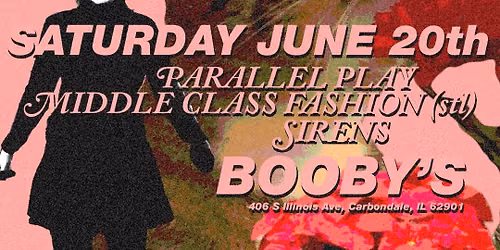 MIDDLE CLASS FASHION, PARALLEL PLAY, SIRENS 