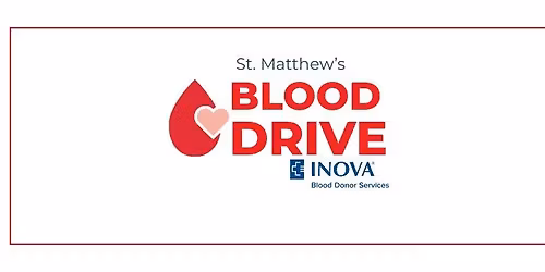 St. Matthew's Blood Drive In partnership with Inova Blood Donor Services