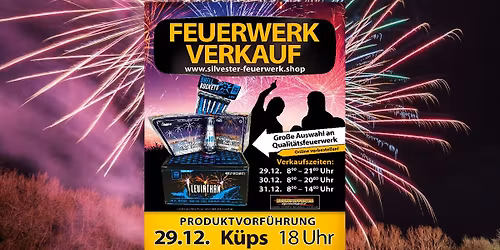 Feuerwerkverkauf mit gro\u00dfer Produktvorf\u00fchrung in K\u00fcps