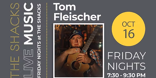 Friday Night Music at The Shacks: Tom Fleischer