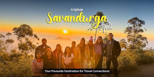 Savandurga Sunrise Trek by Tripbae