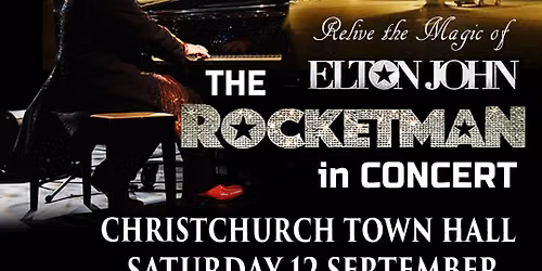 CHRISTCHURCH TOWN HALL James Hay Theatre - Saturday 12 SEPTEMBER, from 7.30pm.