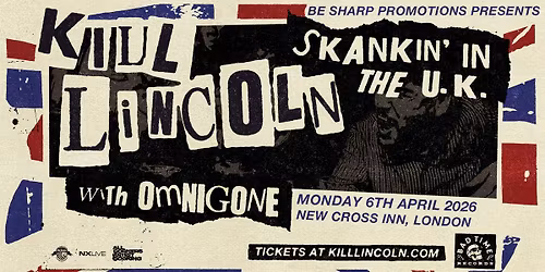K*ll Lincoln + Omnigone | London