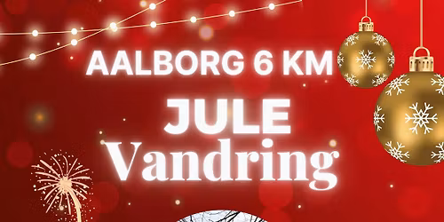 6 km JULEVANDRING i Aalborg City